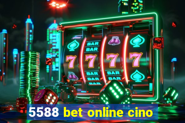 5588 bet online cino